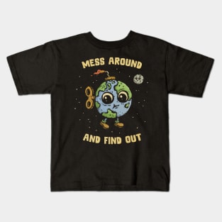 Mess Around and Find Out Kids T-Shirt